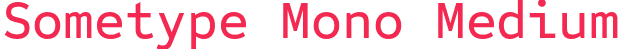 Sometype Mono Medium